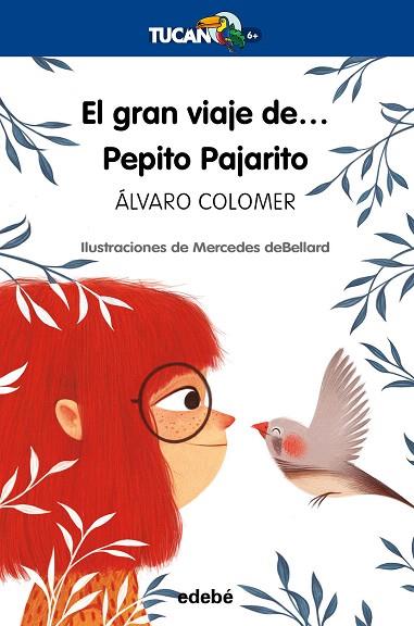 GRAN VIAJE DE PEPITO PAJARITO, EL (TUCAN AZUL) | 9788468340579 | COLOMER, ÁLVARO | Llibreria Drac - Llibreria d'Olot | Comprar llibres en català i castellà online