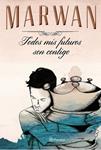 TODOS MIS FUTUROS SON CONTIGO (EDICIÓN ESPECIAL) | 9788408147725 | MARWAN | Llibreria Drac - Llibreria d'Olot | Comprar llibres en català i castellà online