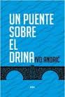 PUENTE SOBRE EL DRINA, UN | 9788490564561 | ANDRIC, IVO | Llibreria Drac - Llibreria d'Olot | Comprar llibres en català i castellà online