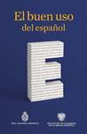 BUEN USO DEL ESPAÑOL, EL | 9788467039931 | REAL ACADEMIA ESPAÑOLA | Llibreria Drac - Llibreria d'Olot | Comprar llibres en català i castellà online