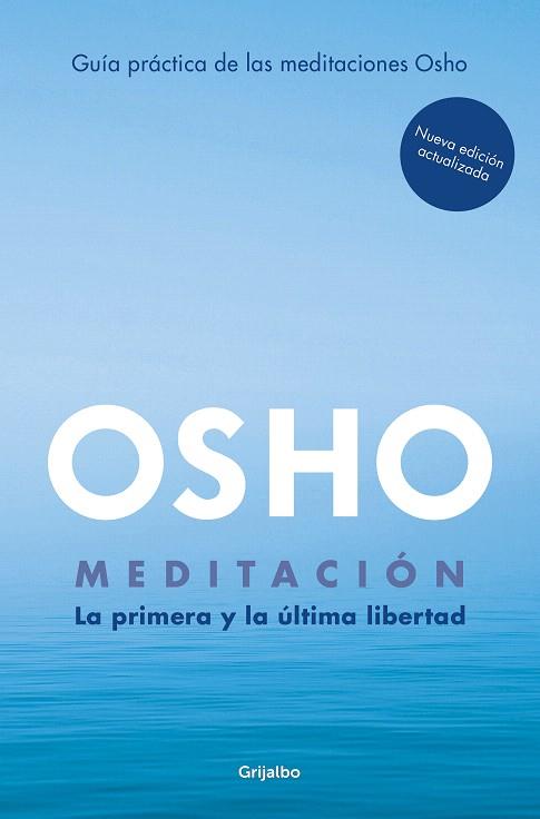 MEDITACIÓN (EDICIÓN AMPLIADA CON MÁS DE 80 MEDITACIONES OSHO) | 9788425362392 | OSHO | Llibreria Drac - Llibreria d'Olot | Comprar llibres en català i castellà online