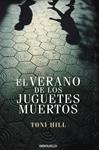 VERANO DE LOS JUGUETES MUERTOS, EL | 9788499897950 | HILL, TONI | Llibreria Drac - Llibreria d'Olot | Comprar llibres en català i castellà online