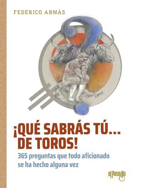 ¡QUÉ SABRÁS TÚ... DE TOROS! | 9788412635751 | ARNÁS, FEDERICO | Llibreria Drac - Llibreria d'Olot | Comprar llibres en català i castellà online