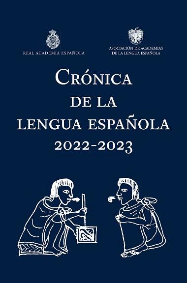 CRÓNICA DE LA LENGUA ESPAÑOLA 2022-2023 | 9788467066920 | REAL ACADEMIA ESPAÑOLA | Llibreria Drac - Llibreria d'Olot | Comprar llibres en català i castellà online