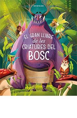 GRAN LLIBRE DE LES CRIATURES DEL BOSC, EL | 9788418350887 | LÁNG, ANNA | Llibreria Drac - Llibreria d'Olot | Comprar llibres en català i castellà online