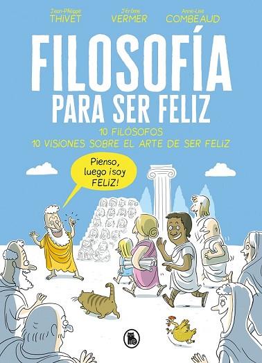 FILOSOFÍA PARA SER FELIZ | 9788402421524 | THIVET, JEAN-PHILIPPE; VERMER, JÉRÔME; COMBEAUD, ANNE-LISE | Llibreria Drac - Llibreria d'Olot | Comprar llibres en català i castellà online