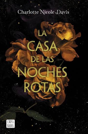 CASA DE LAS NOCHES ROTAS, LA | 9788408215479 | DAVIS, CHARLOTTE NICOLE | Llibreria Drac - Llibreria d'Olot | Comprar llibres en català i castellà online