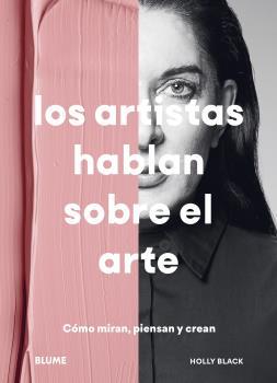 ARTISTAS HABLAN SOBRE EL ARTE, LOS  | 9788418459887 | BLACK, HOLLY | Llibreria Drac - Llibreria d'Olot | Comprar llibres en català i castellà online