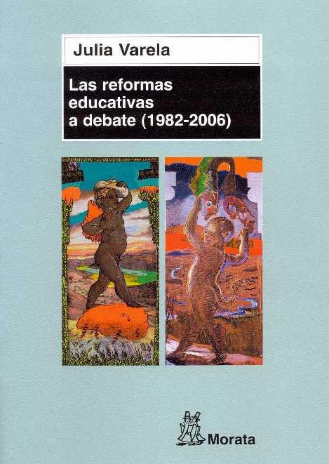 REFORMAS EDUCATIVAS A DEBATE (1982-2006), LAS | 9788471125248 | VARELA, JULIA | Llibreria Drac - Llibreria d'Olot | Comprar llibres en català i castellà online