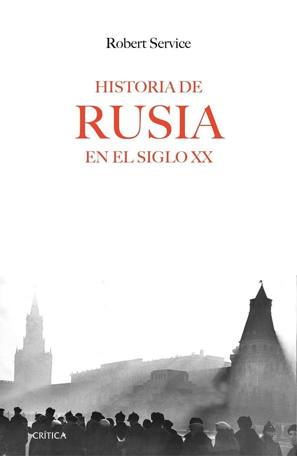 HISTORIA DE RUSIA EN EL SIGLO XX | 9788416771288 | SERVICE, ROBERT | Llibreria Drac - Llibreria d'Olot | Comprar llibres en català i castellà online