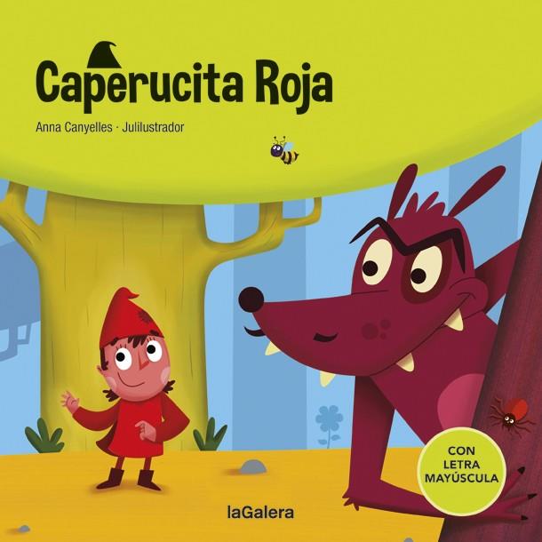 CAPERUCITA ROJA | 9788424669799 | CANYELLES, ANNA; JULILUSTRADOR | Llibreria Drac - Llibreria d'Olot | Comprar llibres en català i castellà online