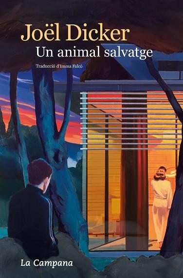 UN ANIMAL SALVATGE | 9788419245984 | DICKER, JOËL | Llibreria Drac - Llibreria d'Olot | Comprar llibres en català i castellà online