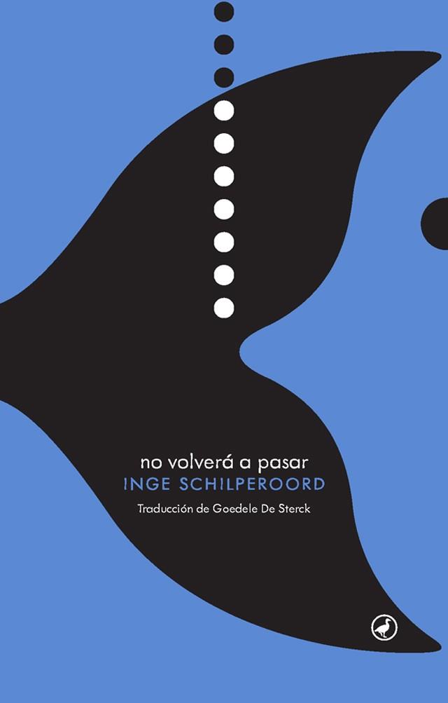 NO VOLVERÁ A PASAR | 9788416673476 | SCHILPEROORD, INGE | Llibreria Drac - Librería de Olot | Comprar libros en catalán y castellano online