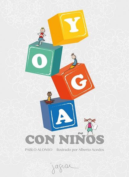 YOGA CON NIÑOS | 9788416434473 | ALONSO, PABLO | Llibreria Drac - Llibreria d'Olot | Comprar llibres en català i castellà online
