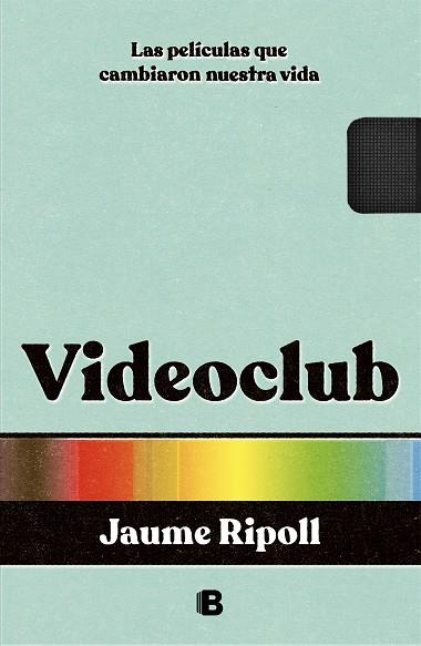 VIDEOCLUB | 9788466675550 | RIPOLL, JAUME | Llibreria Drac - Llibreria d'Olot | Comprar llibres en català i castellà online