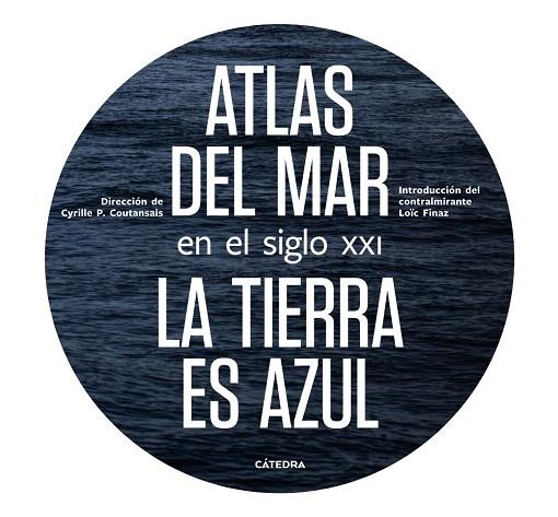 ATLAS DEL MAR EN EL SIGLO XXI | 9788437639994 | POIRIER-COUTANSAIS, CYRILLE | Llibreria Drac - Llibreria d'Olot | Comprar llibres en català i castellà online