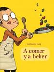 A COMER Y A BEBER. CON LAS MANOS EN LA MASA | 9788416131006 | LONG, GUILLAUME | Llibreria Drac - Llibreria d'Olot | Comprar llibres en català i castellà online