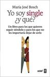 YO SOY SINGLE Y QUE | 9788441432284 | BOSCH, MARIA JOSE | Llibreria Drac - Llibreria d'Olot | Comprar llibres en català i castellà online