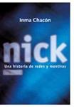 NICK UNA HISTORIA DE REDES Y MENTIRAS | 9788424631925 | CHACON, INMA | Llibreria Drac - Llibreria d'Olot | Comprar llibres en català i castellà online