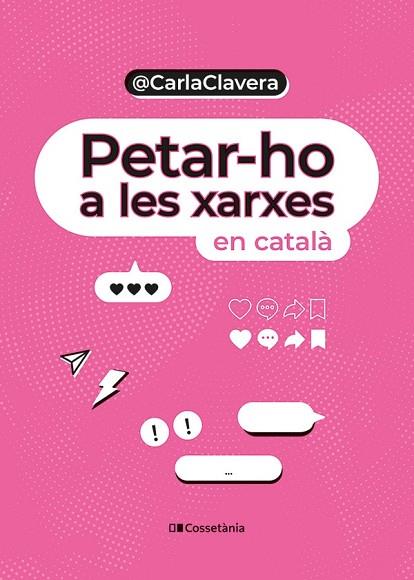 PETAR-HO A LES XARXES | 9788413563589 | CLAVERA, CARLA | Llibreria Drac - Librería de Olot | Comprar libros en catalán y castellano online