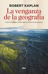 VENGANZA DE LA GEOGRAFÍA, LA | 9788490564318 | KAPLAN, ROBERT D. | Llibreria Drac - Llibreria d'Olot | Comprar llibres en català i castellà online