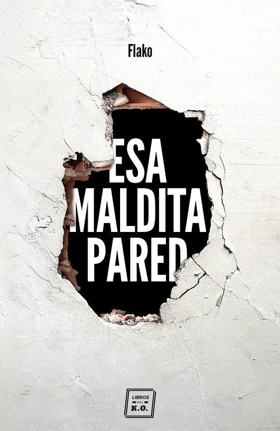 ESA MALDITA PARED | 9788417678029 | FLAKO | Llibreria Drac - Librería de Olot | Comprar libros en catalán y castellano online