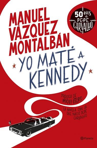 YO MATÉ A KENNEDY | 9788408255949 | VÁZQUEZ MONTALBÁN, MANUEL | Llibreria Drac - Llibreria d'Olot | Comprar llibres en català i castellà online