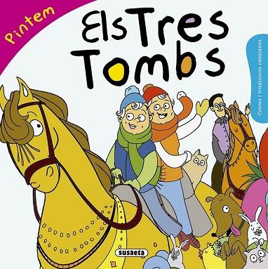 PINTEM ELS TRES TOMBS (CONTES I TRADICIONS CATALANES) | 9788467760118 | VV.AA. | Llibreria Drac - Llibreria d'Olot | Comprar llibres en català i castellà online