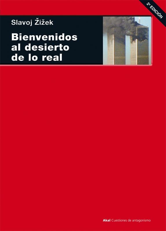 BIENVENIDOS AL DESIERTO DE LO REAL | 9788446020387 | ZIZEK, SLAVOJ | Llibreria Drac - Llibreria d'Olot | Comprar llibres en català i castellà online