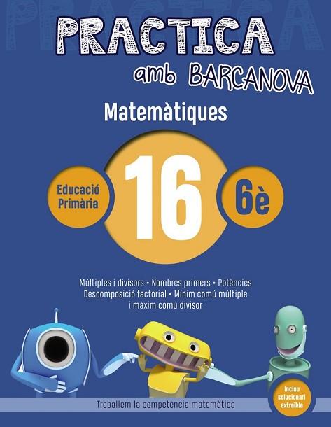 MATEMÀTIQUES 16 (PRACTICA AMB BARCANOVA 6E) | 9788448945657 | AA.DD. | Llibreria Drac - Llibreria d'Olot | Comprar llibres en català i castellà online