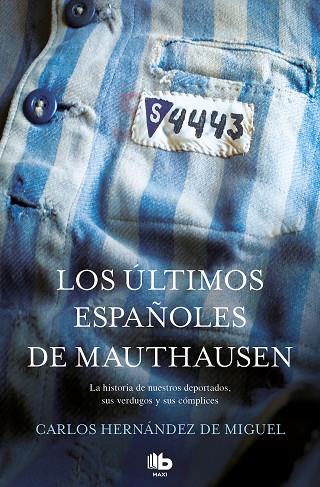 ÚLTIMOS ESPAÑOLES DE MAUTHAUSEN, LOS | 9788490705711 | HERNÁNDEZ DE MIGUEL, CARLOS | Llibreria Drac - Llibreria d'Olot | Comprar llibres en català i castellà online