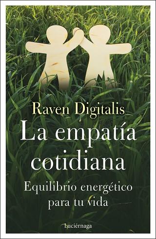 EMPATÍA COTIDIANA, LA | 9788418015892 | DIGITALIS, RAVEN | Llibreria Drac - Llibreria d'Olot | Comprar llibres en català i castellà online