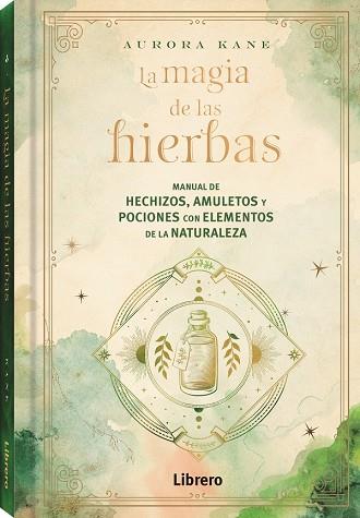 MAGIA DE LAS HIERBAS | 9788411540131 | KANE, AURORA | Llibreria Drac - Llibreria d'Olot | Comprar llibres en català i castellà online