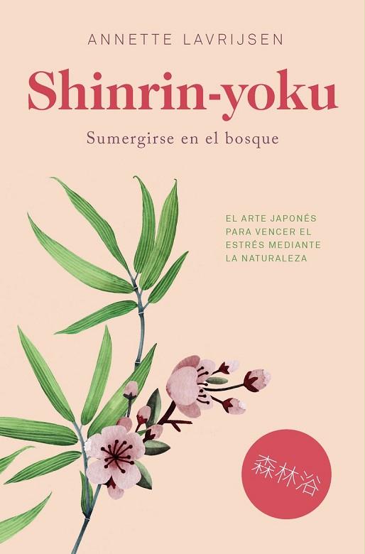 SHINRIN-YOKU | 9788417302085 | LAVRIJSEN, ANNETTE ; | Llibreria Drac - Llibreria d'Olot | Comprar llibres en català i castellà online