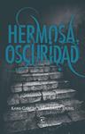 HERMOSA OSCURIDAD | 9788467034448 | GARCIA, KAMI / STOHL, MARGARET | Llibreria Drac - Llibreria d'Olot | Comprar llibres en català i castellà online