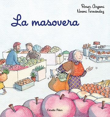 MASOVERA, LA | 9788418135286 | ARGEMÍ, ROSER; FERNÀNDEZ, NOEMÍ | Llibreria Drac - Llibreria d'Olot | Comprar llibres en català i castellà online