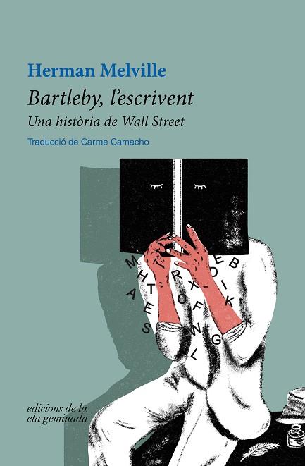 BARTLEBY, L'ESCRIVENT | 9788412452709 | MELVILLE, HERMAN | Llibreria Drac - Llibreria d'Olot | Comprar llibres en català i castellà online