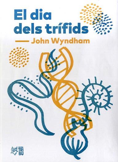 DIA DELS TRÍFIDS, EL | 9788494911033 | WYNDHAM, JOHN | Llibreria Drac - Llibreria d'Olot | Comprar llibres en català i castellà online