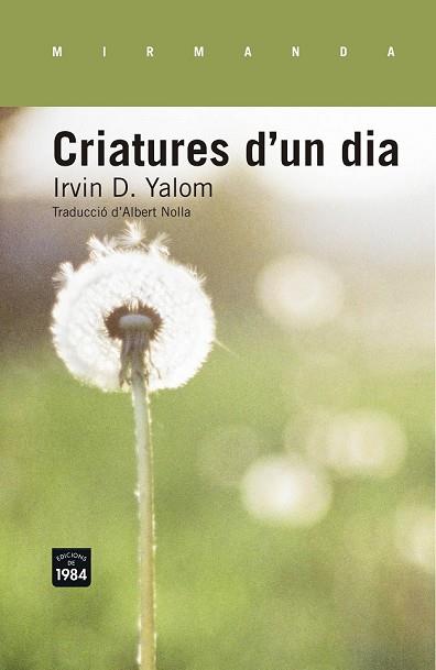 CRIATURES D'UN DIA | 9788415835554 | YALOM, IRVIN D. | Llibreria Drac - Llibreria d'Olot | Comprar llibres en català i castellà online