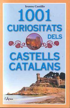 1001 CURIOSITATS DELS CASTELLS CATALANS | 9788494928697 | CASTILLO, IRENEU | Llibreria Drac - Llibreria d'Olot | Comprar llibres en català i castellà online