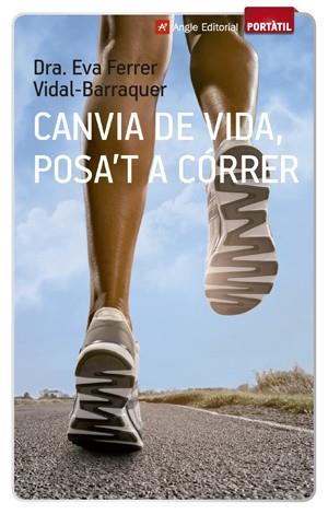 CANVIA DE VIDA, POSA'T A CÓRRER | 9788416139002 | FERRER, EVA | Llibreria Drac - Llibreria d'Olot | Comprar llibres en català i castellà online