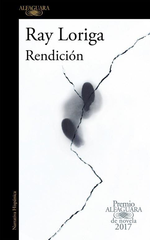 RENDICIÓN (PREMIO ALFAGUARA DE NOVELA 2017) | 9788420426860 | LORIGA, RAY | Llibreria Drac - Llibreria d'Olot | Comprar llibres en català i castellà online