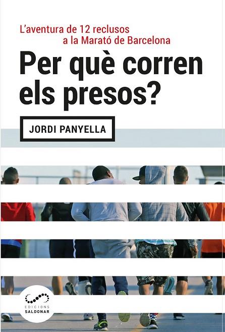 PER QUÈ CORREN ELS PRESOS | 9788494675386 | PANYELLA, JORDI | Llibreria Drac - Llibreria d'Olot | Comprar llibres en català i castellà online