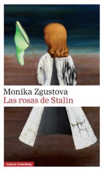 ROSAS DE STALIN, LAS | 9788416495399 | ZGUSTOVA, MONIKA | Llibreria Drac - Llibreria d'Olot | Comprar llibres en català i castellà online