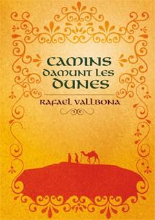 CAMINS DAMUNT LES DUNES | 9788424636098 | VALLBONA, RAFAEL | Llibreria Drac - Llibreria d'Olot | Comprar llibres en català i castellà online