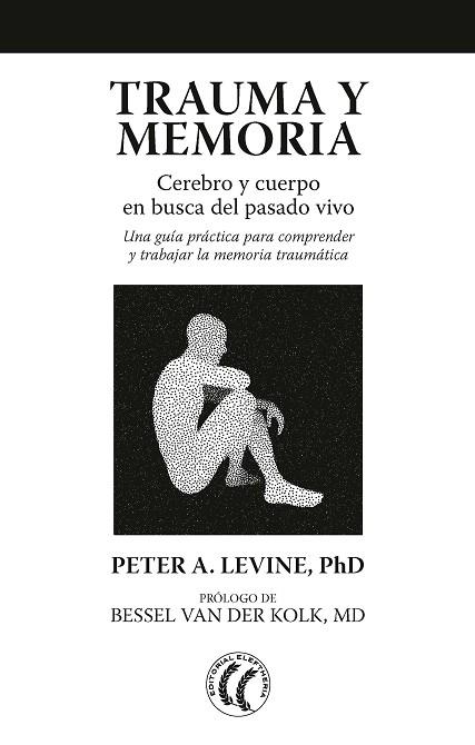 TRAUMA Y MEMORIA | 9788494759277 | LEVINE, PETER A. | Llibreria Drac - Llibreria d'Olot | Comprar llibres en català i castellà online