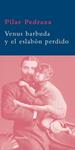 VENUS BARBUDA Y EL ESLABON PERDIDO | 9788498413038 | PEDRAZA, PILAR | Llibreria Drac - Llibreria d'Olot | Comprar llibres en català i castellà online