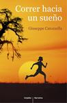 CORRER HACIA UN SUEÑO | 9788425352225 | CATOZZELLA, GIUSEPPE | Llibreria Drac - Llibreria d'Olot | Comprar llibres en català i castellà online