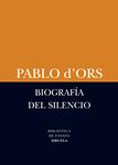 BIOGRAFIA DEL SILENCIO | 9788498418385 | D'ORS, PABLO | Llibreria Drac - Llibreria d'Olot | Comprar llibres en català i castellà online