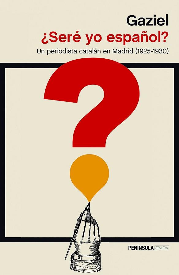 SERÉ YO ESPAÑOL?: UN PERIODISTA CATALAN EN MADRID (1925-1930) | 9788499426587 | GAZIEL | Llibreria Drac - Llibreria d'Olot | Comprar llibres en català i castellà online